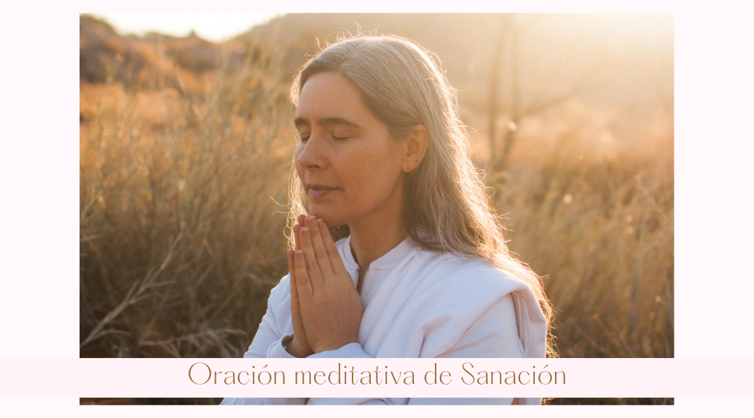 Oración meditativa de Sanación