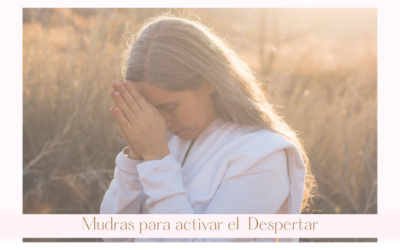 Mudras para activar el Despertar