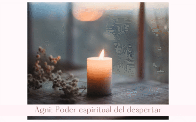 Agni: El poder espiritual del despertar