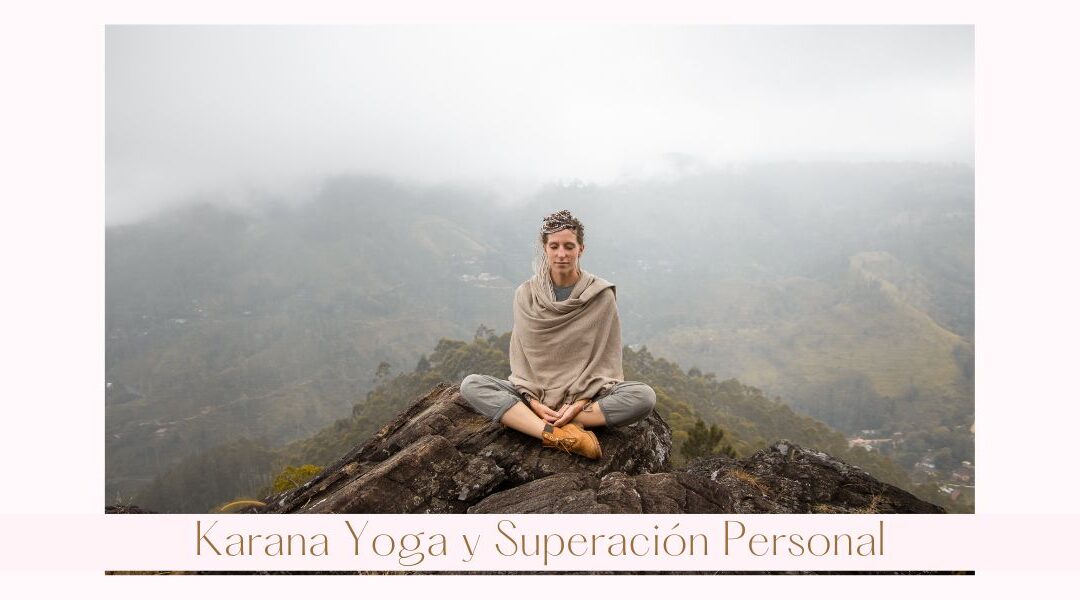 Karana Yoga y Superación Personal