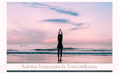 Karana Yoga para la Trascendencia
