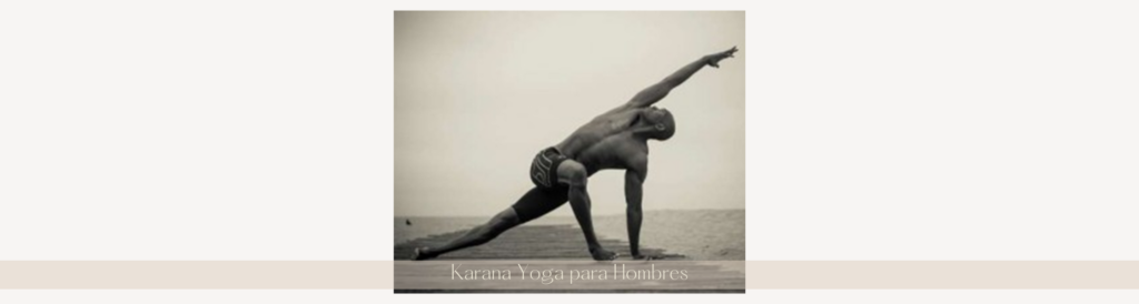 Karana Yoga para Hombres