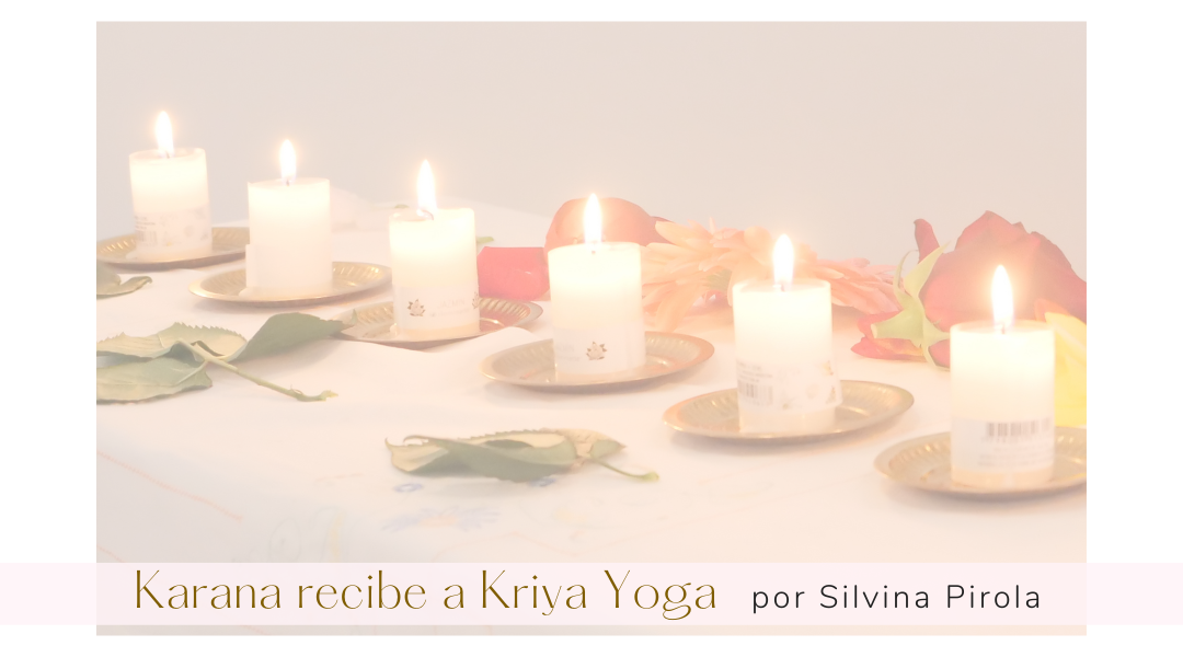 Karana recibe a Kriya Yoga