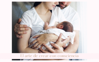El arte sagrado de crear con consciencia